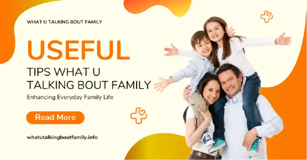 useful tips whatutalkingboutfamily